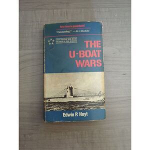 The U-Boat Wars by Edwin P. Hoyt First Paperback Edition 1986